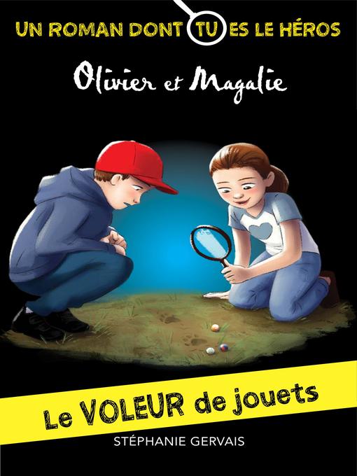 Title details for Le voleur de jouets--Niveau de lecture 5 by Stéphanie Gervais - Available